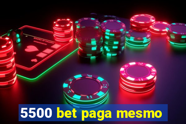 5500 bet paga mesmo